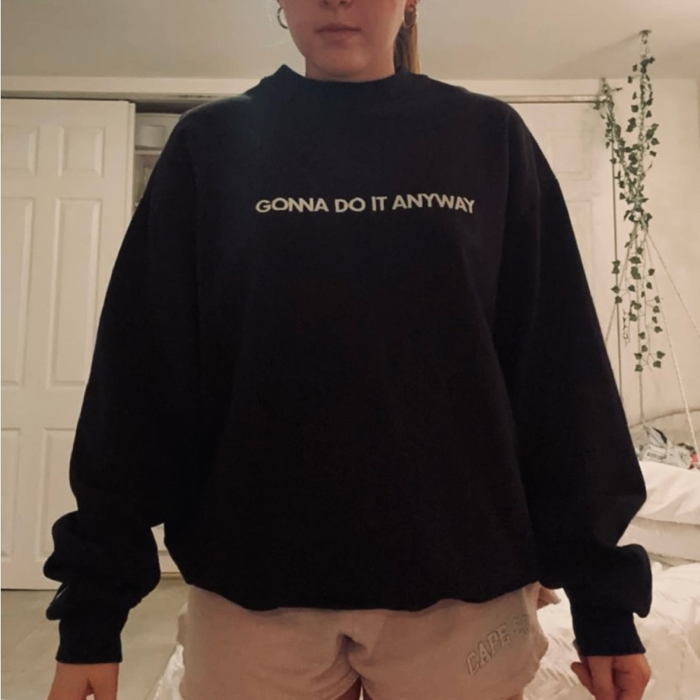 Gonna Do It Anyway Hoodie